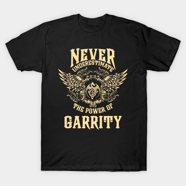 Garrity Name Shirt Garrity Power Never Underestimate T-Shirt by Jeepcom